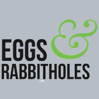 Eggs and Rabbit Holes